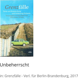 Unbeherrscht  in: Grenzfälle - Verl. für Berlin-Brandenburg, 2017