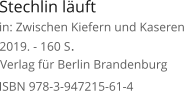 Stechlin läuft  Verlag für Berlin Brandenburg  2019. - 160 S. ISBN 978-3-947215-61-4 in: Zwischen Kiefern und Kaseren